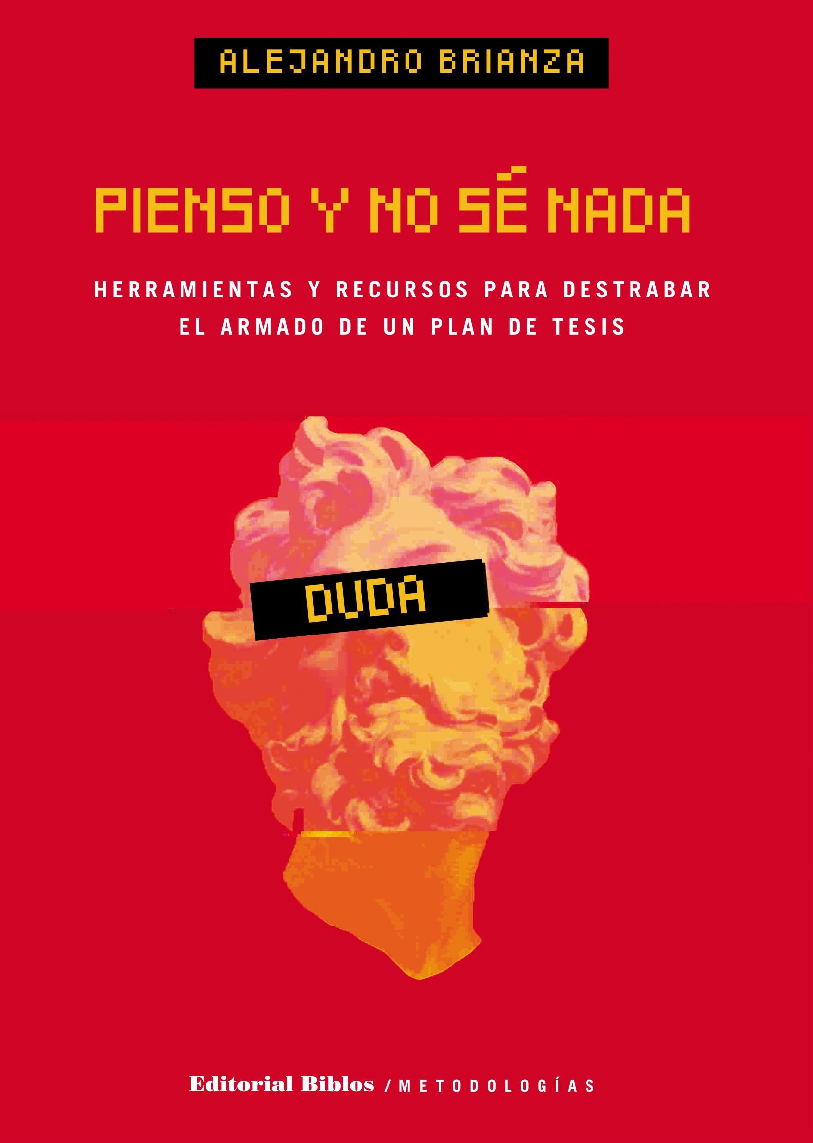 Tapa del libro Pienso y no sé nada.